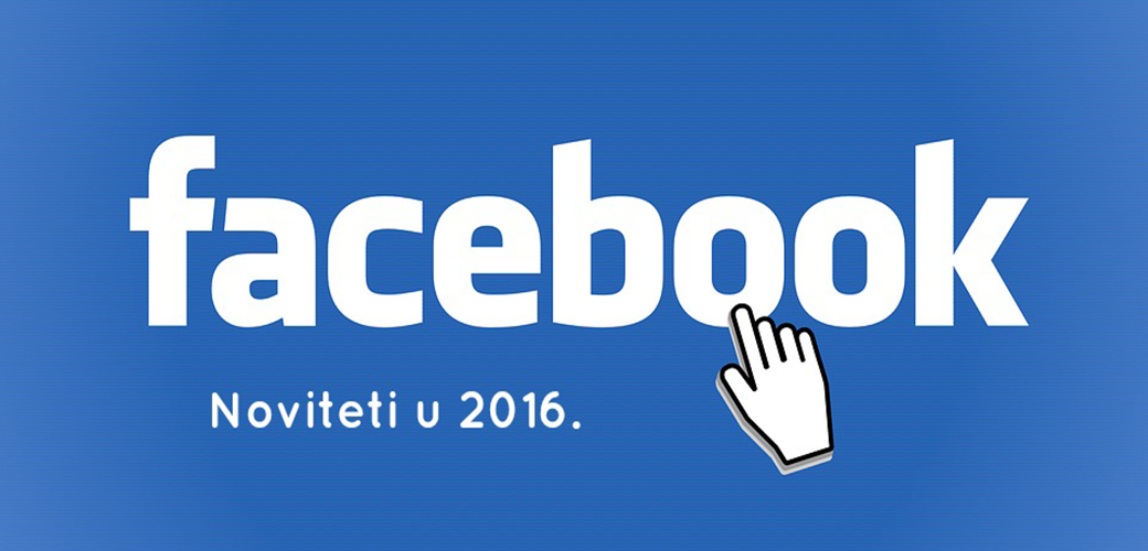 Facebook noviteti u 2016. godini
